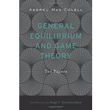 General Equilibrium and Game Theory: Ten Papers by Andreu Mas-Colell (2016-01-04)