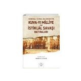 General Kemal Balıkesirin Kuva-Yı Milliye ve İstiklal Savaşı Hatıraları - Merve Üner