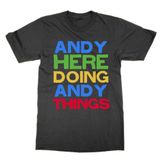 Generic Andy Here Doing Andy Things Tişört