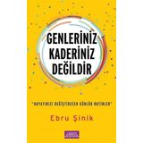 Genleriniz Kaderiniz Değildir - Ebru Şinik