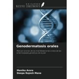 Genodermatosis orales: Manual conciso de las manifestaciones orales de las enfermedades genéticas de la piel