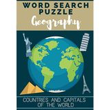 Geography word search: 60 Puzzles of Word Search and Word Scramble | More than 400 words to find on geography | Countries and Capitals of the World | ... Gift Friend and Family, Vacations and Summer.