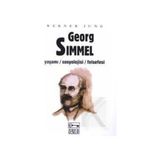 GEORG SIMMEL YAŞAMI - SOSYOLOJISI - FELSEFESI - WERNER JUNG