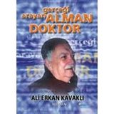 Gerçeği Arayan Alman Doktor - Ali Erkan Kavaklı