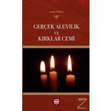 Gerçek Alevilik ve Kırklar Cemi - İsmet Erbaş