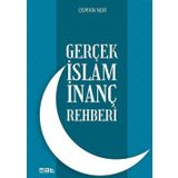 Gerçek İslam İnanç Rehberi - Osman Nur