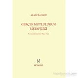 Gerçek Mutluluğun Metafiziği - Alain Badiou