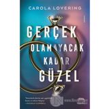 Gerçek Olamayacak Kadar Güzel - Carola Lovering