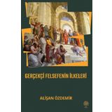 Gerçekçi Felsefenin İlkeleri - Alişan Özdemir