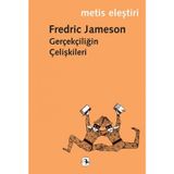 Gerçekçiliğin Çelişkileri - Fredric Jameson