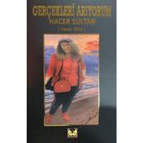 Gerçekleri Arıyorum - Hacer Saka