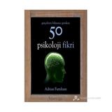 Gerçekten Bilmeniz Gereken 50 Psikoloji Fikri - Adrian Furnham