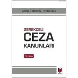 GEREKÇELİ CEZA KANUNLARI - AHMET CANER YENİDÜNYA;AHMET GÖKCEN;MEHMET EMIN ARTUK