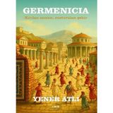 Germenicia - Kırılan Zaman, Susturulan Şehir