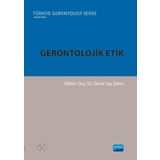 Gerontolojik Etik Nobel Akademik Yayıncılık