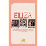 Geschichten von Eliza: Eine Erzählung über das lustige Eheleben von Eliza und ihrem Gatten im England des 20. Jahrhunderts