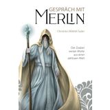 Gespräch mit Merlin: Der Zauber weiser Worte aus einer zeitlosen Welt