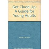 Get Clued Up: A Guide for Young Adults
