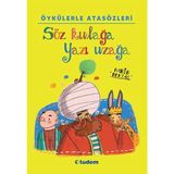 Getittir Öykülerle Atasözleri - Söz Kulağa Yazı Uzağa