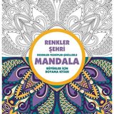 Getittir Renkler Şehri - Mandala (Büyükler Için Boyama)