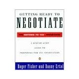Getting Ready to Negotiate: The Getting to Yes Workbook by Roger Fisher, Danny Ertel, Danny Ertel (With)