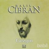 GEZGIN - HALIL CIBRAN