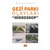Gezi Parkı Olayları -mikroskop- Kriz Yönetimi, Küreselleşme Ve Yeni Toplumsal Hareketler