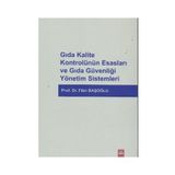Gıda Kalite Kontrolünün Esasları ve Gıda Güvenliği Yönetim Sistemleri - Fikri Başoğlu