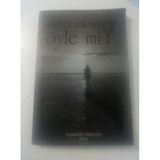 Gideceksin Öyle Mi ? ( İmzalı - İthaflı) (Sahafiye Kitap)