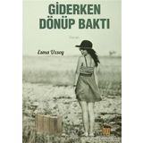 Giderken Dönüp Baktı - Esma Uzsoy