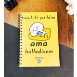 Gift Moda Küçük Bi Yıkıldım Ama Halledicem Tasarımlı Konuşan Ajanda