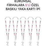 Giftcrea Kurumsal Firmalara Özel 5li Baskılı Yaka Kartı Ipi - Özelleştirilebilir Yaka Kartı Ipi - Beyaz - 5 Adet