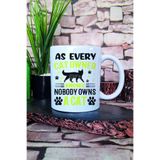 giftkonsept As Every Cat Owner Knows Nobody Owns A Cat Yazılı Komik Kedi Hediye Baskılı Kupa Bardak, QBM5699