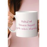 giftkonsept Bensiz Hayat Çok Sıkıcı Baskılı Komik Hediyelik Kupa Bardak, QBM8076