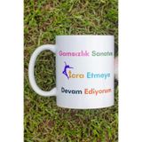 giftkonsept Gamsızlık Sanatını İcra Ermeye Devam Ediyorum Komik Hediye Baskılı Kupa Bardak, Renkli