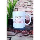 giftkonsept I Don't Sweat I Sparkle Yazılı Komik Gym Spor Fitness Hediye Baskılı Kupa Bardak, QBM5591