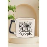 giftkonsept "I hate morning people or mornings or people" Komik Doğum Günü Hediye Siyah Kulplu Kupa Bardak, QBT5134