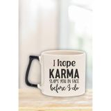 giftkonsept "I hope karma slaps you before I do" Komik Arkadaşa Doğum Günü Hediye Siyah Kulplu Kupa Bardak, QBT5135