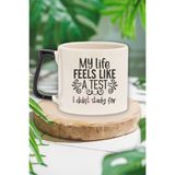 giftkonsept My life: test I didn't study for Komik Arkadaşa Doğum Günü Hediye Siyah Kulplu Kupa Bardak, QBT5145