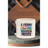 giftkonsept Penny for your thoughts? A bit pricey Komik Arkadaşa Doğum Günü Hediye Siyah Kulplu Kupa Bardak, QBT5151