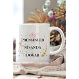 giftkonsept Taçlı Prensesler Nisanda Doğar Baskılı Nisan Ayına Özel Doğum Günü Hediyelik Kupa Bardak, QBM5973