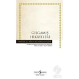 Gılgamış Hikayeleri-Hasan Ali Yücel Klasikler -Kolektif
