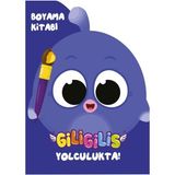Giligilis Yolculukta / Boyama Kitabı Serisi