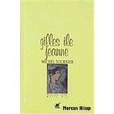 GILLES İLE JEANNE - MICHEL TOURNIER