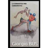 ginnastica: esercizi per cardiopatici: prevenzione e cura