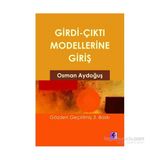 GIRDI ÇIKTI MODELLERINE GİRİŞ - OSMAN AYDOĞUŞ