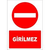 Girilmez Levhası Girilmez İşareti Tabelası Anlamı Sembolü İmalatı 50X75cm 1.5Mm Normal Performans