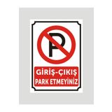 Giriş Çıkış park etmeyiniz uyarı ikaz levhası aliminyum levha
