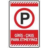 Giriş - Çıkış Park Etmeyiniz/Fosforlu Kompozit Levha (Kırmızı, 25x35 cm)