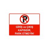 Giriş Ve Çıkış Kapısıdır, Park Etmeyin İsg Uyarı Levhası Pvc A3 30X42 Cm